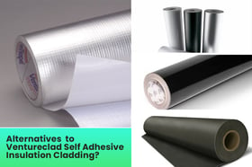 Alternatives  to Ventureclad Self Adhesive Insulation Cladding
